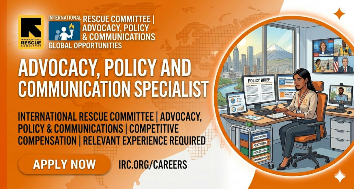 Advocacy, Policy and Communication Specialist working environment