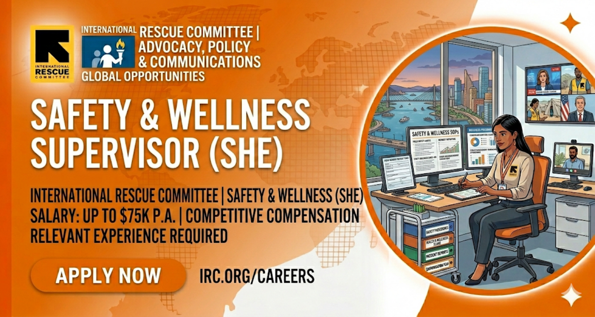 Safety Wellness Supervisor IRC working environment